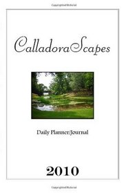 CalladoraScapes 2010: Daily Planner/Journal