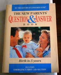 The New Parents' Question and Answer Book