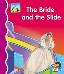 The Bride And the Slide (First Rhymes)