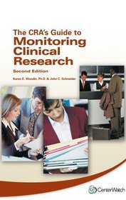 The CRA's Guide to Monitoring Clinical Research :2nd Edition