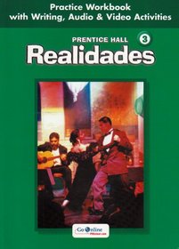 Realidades: Level 3 Practice Workbook with Writing, Audio & Video Activities