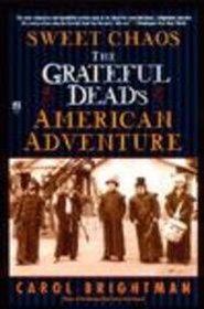 Sweet Chaos: The Grateful Dead's American Adventure