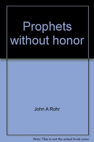 Prophets without honor;: Public policy and the selective conscientious objector (Studies in Christian ethics series)