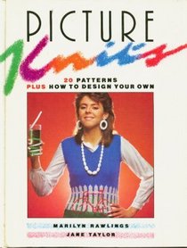 Picture Knits: 20 Patterns, Plus How to Design Your Own