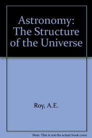 Astronomy, structure of the universe