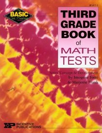 Third Grade Book of Math Tests (Basic, Not Boring)