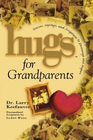 Hugs for Grandparents: Stories, Sayings, and Scriptures to Encourage and (Hugs Series)