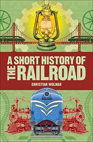 A Short History of the Railroad