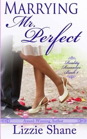 Marrying Mister Perfect (Reality Romance) (Volume 1)