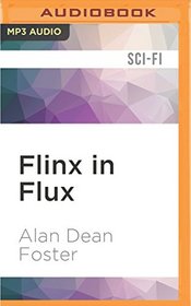Flinx in Flux (A Pip and Flinx Adventure)