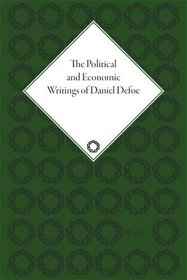 Political and Economic Writings of Daniel Defoe (The Pickering Masters)