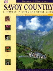 Pays de Savoie : 14 itinraires en Savoie et Haute-Savoie (en anglais)
