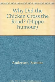 Why Did the Chicken Cross the Road? (Hippo humour)