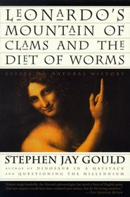 Leonardo's Mountain of Clams and the Diet of Worms : Essays on Natural History