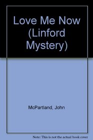 Love Me Now (Linford Mystery Series/Large Print)