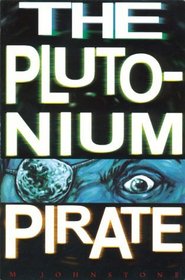 The Plutonium Pirate (Future Tense S.)