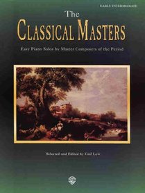 The Classical Masters (Easy Piano Solos by Master Composers of the Period)