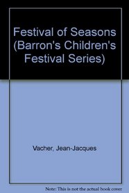 Festival of Seasons (Barron's Children's Festival Series)