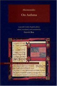 On Asthma, Volume 1 (Brigham Young University - Medical Works of Moses Maimonides)