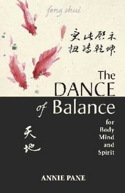 Dance of Balance: Feng Shui for Body, Mind, and Spirit