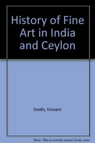 History of Fine Art in India and Ceylon