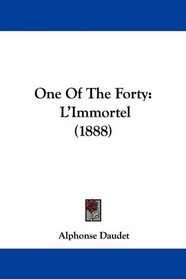 One Of The Forty: L'Immortel (1888)