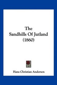 The Sandhills Of Jutland (1860)