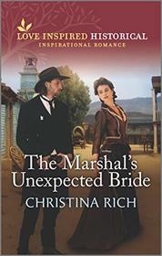 The Marshal's Unexpected Bride (Love Inspired Historical)