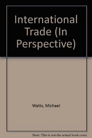 International Trade (In Perspective)
