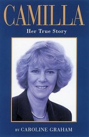 Camilla: Her True Story