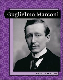 Great Scientists: Guglielmo Marconi (Levelled Biographies)