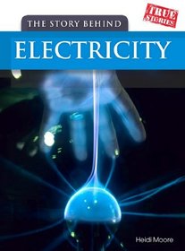 The Story Behind Electricity (True Stories)