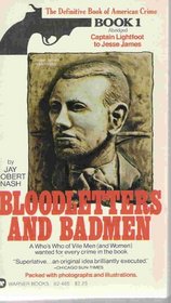 Bloodletters and Badmen, Book 1: Captain Lightfoot to Jesse James