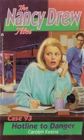 Hotline to Danger (Nancy Drew Files, Case No 93)