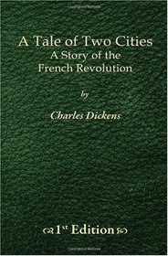 A Tale of Two Cities: A Story of the French Revolution - 1st Edition