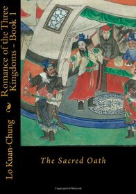 Romance of the Three Kingdoms - Book 1: The Sacred Oath (Volume 1)