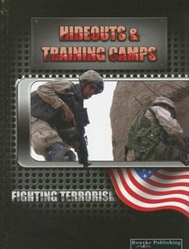 Hideouts And Training Camps (Baker, David, Fighting Terrorism.)