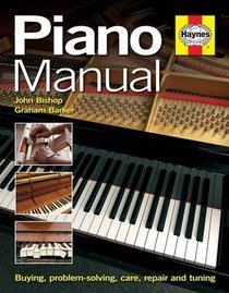 Piano Manual: Buying, Using and Maintaining a Piano (Book)