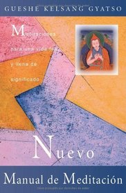 Nuevo manual de meditacion: Meditaciones para una vida feliz y llena de significado (Spanish Edition)