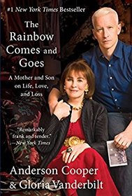 The Rainbow Comes and Goes: A Mother and Son On Life, Love, and Loss