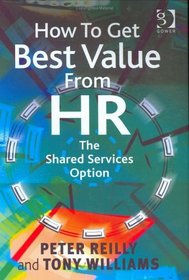 How to Get Best Value from Hr: The Shared Services Option