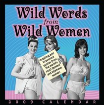 Wild Words from Wild Women: 2009 Day-to-Day Calendar