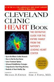 Cleveland Clinic Heart Book : The Definitive Guide for the Entire Family from the Nation's Leading Heart Center