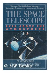 The Space Telescope: Eyes Above the Atmosphere