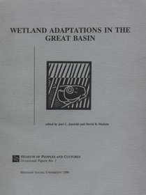 Wetland Adaptations In Great Basin (BYU Occasional Papers)