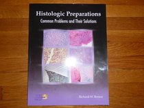 Histologic Preparations: Common Problems and Their Solutions