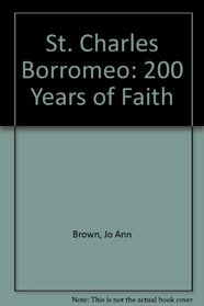 St. Charles Borromeo: 200 Years of Faith