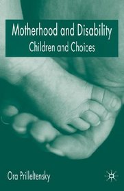 Motherhood and Disability: Children and Choices