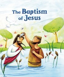 The Baptism of Jesus (My First Bible Stories)