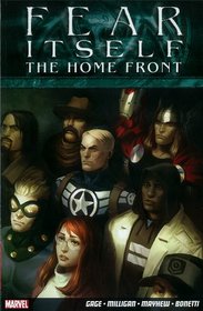 Fear Itself: The Home Front. Christos Gage ... [Et Al.]